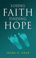 Losing Faith Finding Hope