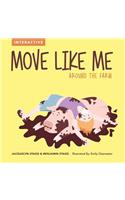 Move Like Me - Around the Farm