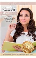 THINK Yourself(R) GRATEFUL