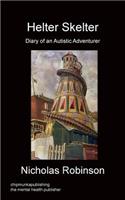 Helter Skelter - Diary of an Autistic Adventurer