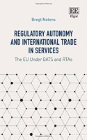 Regulatory Autonomy and International Trade in Services