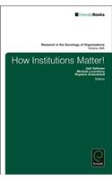 How Institutions Matter!