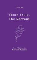 Yours Truly, the Servant (Volume One)