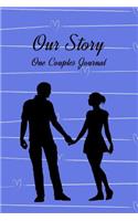 Our Story One Couples Journal: Journal Notebook for Men and Women