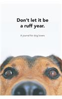 Don't Let It Be a Ruff Year