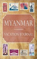 Myanmar Vacation Journal: Blank Lined Myanmar Travel Journal/Notebook/Diary Gift Idea for People Who Love to Travel