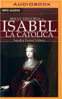 Breve Historia de Isabel La Católica