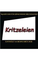 Malbücher für Erwachsene Drucksachen (Kritzeleien): Dieses Buch besteht aus 50 Malblätter, die zum Ausmalen, Einrahmen und/oder Meditieren verwendet werden können: Dieses Buch kann fotokopiert, gedruc(5 Malbücher Für Erwachsene Drucksachen)