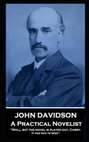 John Davidson - A Practical Novelist