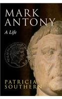 Mark Antony: A Life