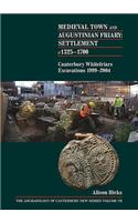 Medieval Town and Augustinian Friary: Settlement c 1325-1700