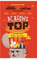 K Blows Top