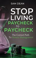 Stop Living Paycheck to Paycheck