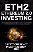 Ethereum 2.0 Cryptocurrency Investing Book