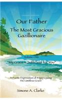 Our Father the Most Gracious Gazillionaire