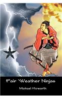 Fair Weather Ninjas