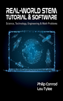 Real-World STEM Tutorial & Software: Science, Technology, Engineering and Math Problems