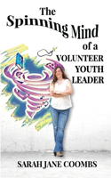 Spinning Mind of a Volunteer Youth Leader