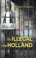 Illegal From Holland