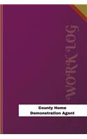 County Home Demonstration Agent Work Log: Work Journal, Work Diary, Log - 126 pages, 6 x 9 inches