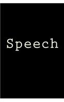 Speech: Notebook, 150 lined pages, softcover, 6 x 9