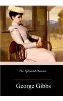 The Splendid Outcast