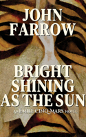Bright Shining as the Sun: An Émile Cinq-Mars Novel