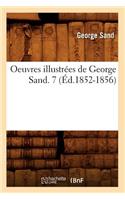 Oeuvres Illustrées de George Sand. 7 (Éd.1852-1856)