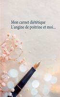 Mon carnet diététique: l'angine de poitrine et moi...