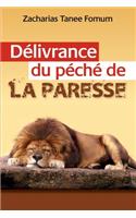 Délivrance du Péché de la Paresse