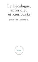 Decalogue, Apres Dieu Et Kieslowski