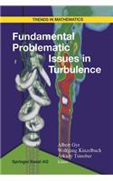 Fundamental Problematic Issues in Turbulence