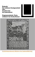 Asthetik Der Schonen Genugsamkeit Oder Arts and Crafts ALS Lebensform