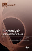 Biocatalysis: Chemical Biosynthesis