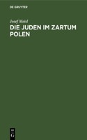 Die Juden Im Zartum Polen