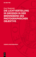 Die Lichtverteilung Im Grossen in Der Brennebene Des Photographischen Objektivs
