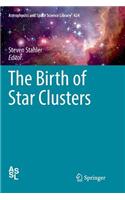 The Birth of Star Clusters