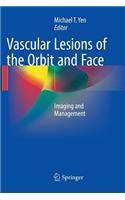 Vascular Lesions of the Orbit and Face