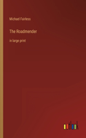 The Roadmender: in large print