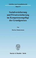 Sozialversicherung Und Privatversicherung Im Kompetenzengefuge Des Grundgesetzes