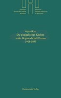 Die Evangelischen Kirchen in Der Wojewodschaft Posen (Poznan) 1918-1939