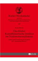 Das Kieler Kunsthistorische Institut im Nationalsozialismus: Lehre und Forschung im Kontext der deutschen Kunst