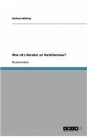 Was ist Literatur an Netzliteratur?