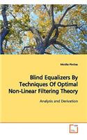 Blind Equalizers By Techniques Of Optimal Non-Linear Filtering Theory