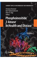 Phosphoinositide 3-Kinase in Health and Disease