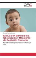 Evaluacion Manual de La Obstruccion y Maniobras de Deplesion Pulmonar