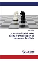 Causes of Third Party Military Intervention in Intrastate Conflicts