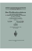 Das Tiefdruckverfahren unter besonderer Berücksichtigung der Maßnahmen zur Vermeidung von Schädigungen bei seiner Verwendung