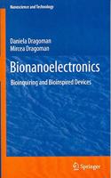 Bionanoelectronics: Bioinquiring and Bioinspired Devices (NanoScience and Technology)(Special Indian Edition/ Reprint Year- 2020) [Paperback] Daniela Dragoman and Mircea Dragoman