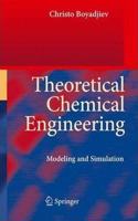 Theoretical Chemical Engineering: Modeling and Simulation [Special Indian Edition - Reprint Year: 2020] [Paperback] Christo Boyadjiev